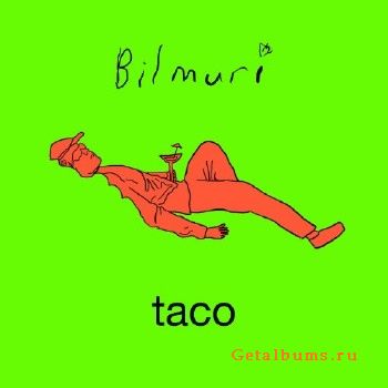 Bilmuri - Taco (2018)