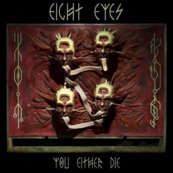 Eight Eyes - You Either Die (2018)