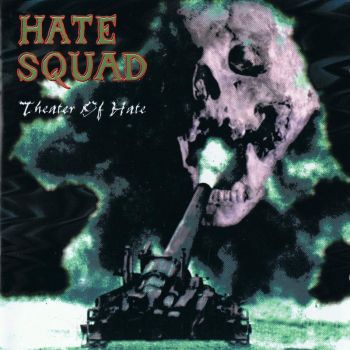 Hate Squad - Theater of Hate (1994)