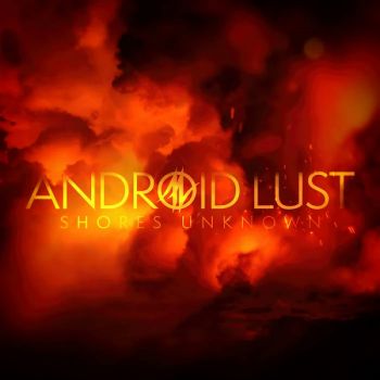 Android Lust - Shores Unknown (EP) (2018)