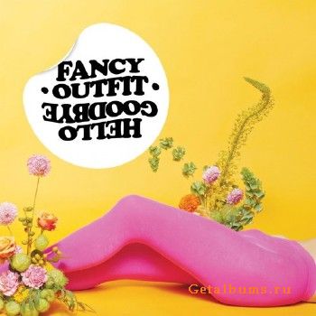 Hellogoodbye - Fancy Outfit [EP] (2018)