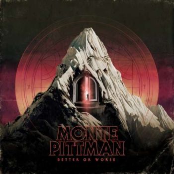 Monte Pittman - Better or Worse (2018)