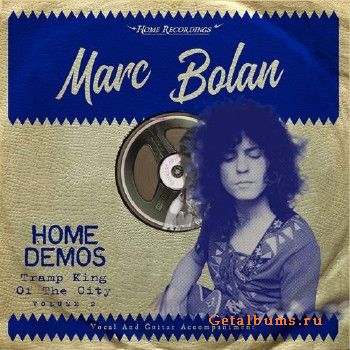Marc Bolan - Tramp King Of The City (2018)