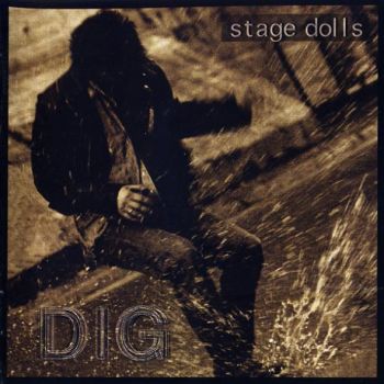 Stage Dolls - Dig (1997)