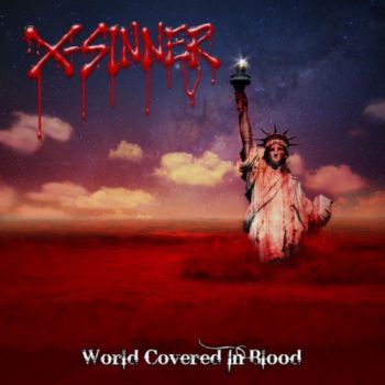 X-Sinner - World Covered In Blood (2008)