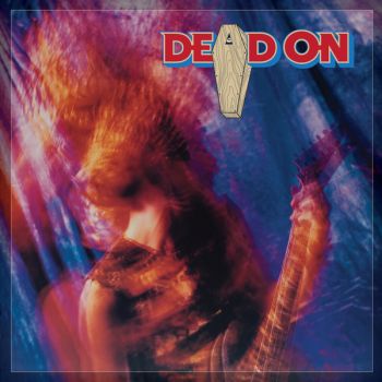 Dead On - Dead On (2012)