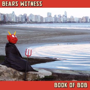 Bears Witness - Book Of Bob (2018)