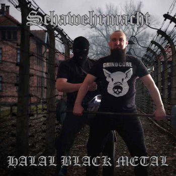 Schawehrmacht - Halal Black Metal (2018)