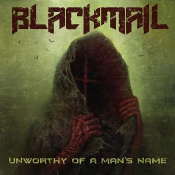 Blackmail - Unworthy of a Man's Name (2018)