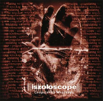 Iszoloscope - Coagulating Wreckage (2001)