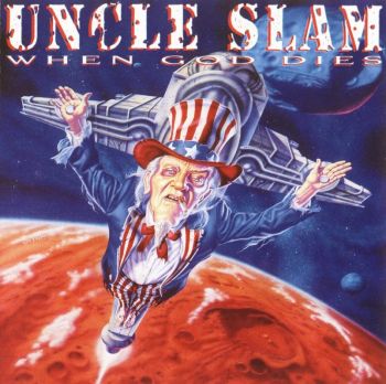 Uncle Slam - When God Dies (1995)