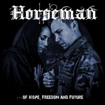 Horseman - Of Hope, Freedom and Future (2018)