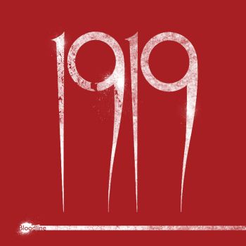 1919 - Bloodline (2017)