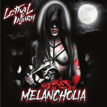 Lethal Injury - Melancholia (2018)