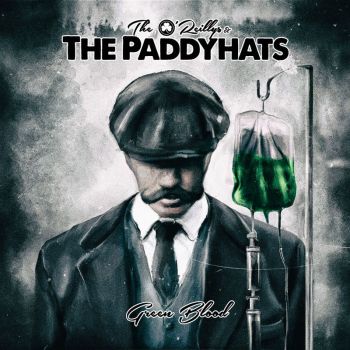The O'Reillys and the Paddyhats - Green Blood (2018)
