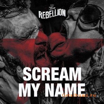 That Rebellion - Scream My Name (2018)