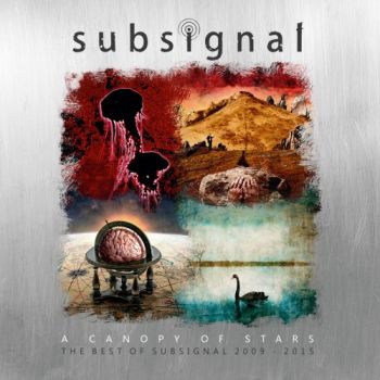 Subsignal - A Canopy Of Stars: The Best Of 2009-2015 (2018)