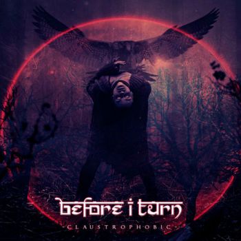 Before I Turn - Claustrophobic (2018)