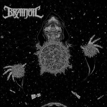 Brainoil - Singularity To Extinction (2018)