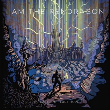 I Am The Pendragon - The Castle Of Lost Hope (2018)