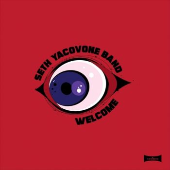 Seth Yacovone Band - Welcome (2018)