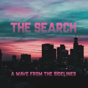 The Search - A Wave From The Sidelines (2018)
