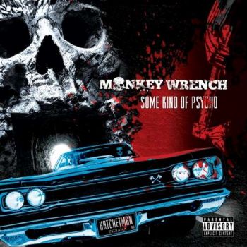 Monkey Wrench - Some Kind of Psycho (2018)