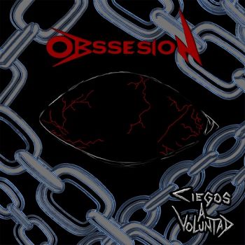 Obssesion - Ciegos A Voluntad (2018)