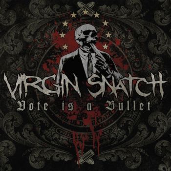 Virgin Snatch - Vote Is a Bullet (2018)