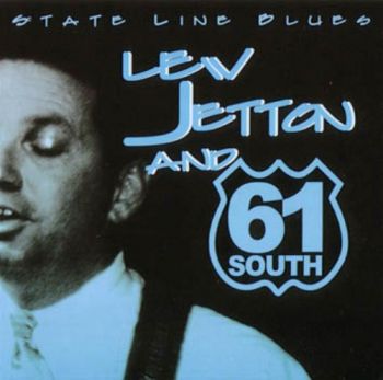 Lew Jetton & 61 South - State Line Blues (2000)