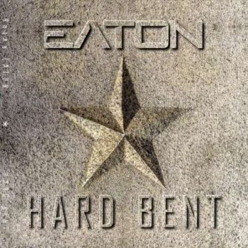 Brian Eaton - Hard Bent (2018)