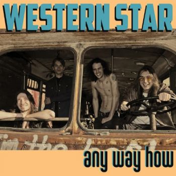 Western Star - Any Way How (2018)