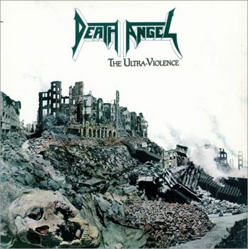 Death Angel - The Ultra-Violence (1987)