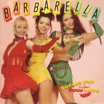 Barbarella - Sucker For Your Love (1990)