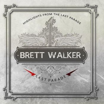 Brett Walker - Highlights From The Last Parade (Compilation) (2018)