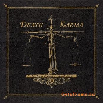 Death Karma - The History Of Death & Burial Rituals, Part II (2018)