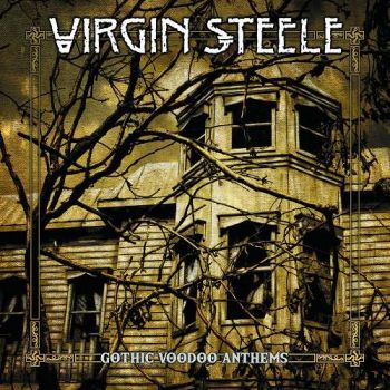 Virgin Steele - Gothic Voodoo Anthems (2018)