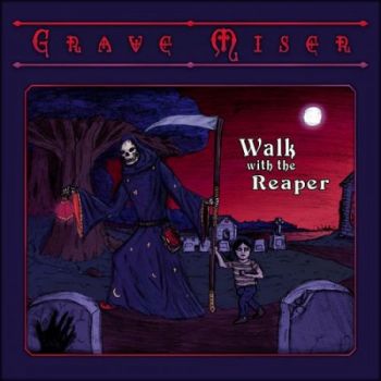 Grave Miser - Walk With The Reaper (2018) 