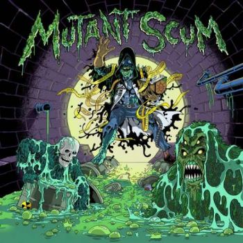 Mutant Scum - Mutant Scum (2018)