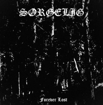 Sorgelig - Forever Lost [EP] (2017)