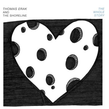 Thomas Erak and The Shoreline - The Whole Story (EP) (2018)