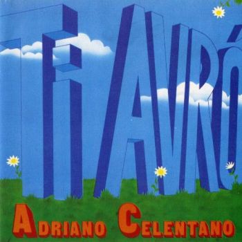 Adriano Celentano - Ti avro (1978)
