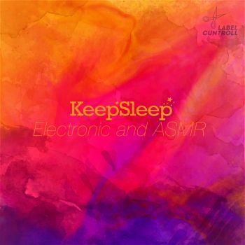 KeepSleep - Electronic and ASMR (2018)