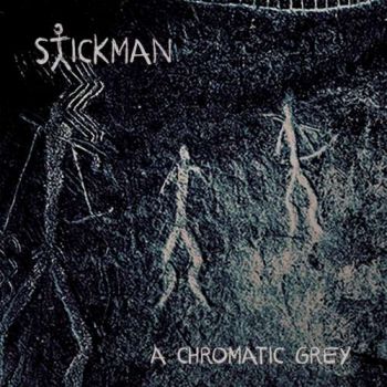 Stickman - A Chromatic Grey (2018)