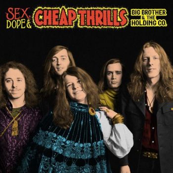 Big Brother & The Holding Company, Janis Joplin - Sex, Dope & Cheap Thrills (2018)