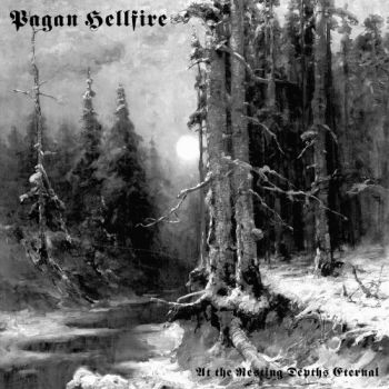 Pagan Hellfire - At The Resting Depths Eternal (2018)