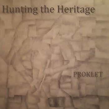 Hunting The Heritage - Proklet (2018)