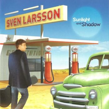 Sven Larsson - Sunlight And Shadow (2010)