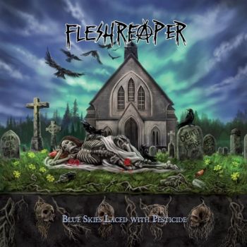 Fleshreaper - Blue Skies Laced with Pesticide (2018)