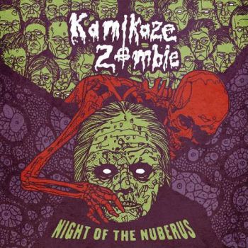 Kamikaze Zombie - Night Of The Nuberus (2017)